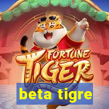 beta tigre